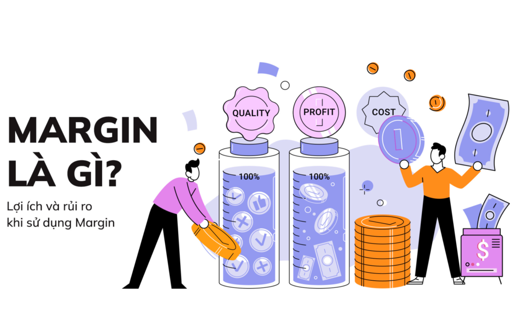 Vay margin là gì? Cơ chế hoạt động, chi phí và rủi ro cần biết trước khi dùng đòn bẩy tài chính Vay margin là gì? Cơ chế hoạt động, chi phí và rủi ro cần biết trước khi dùng đòn bẩy tài chính
