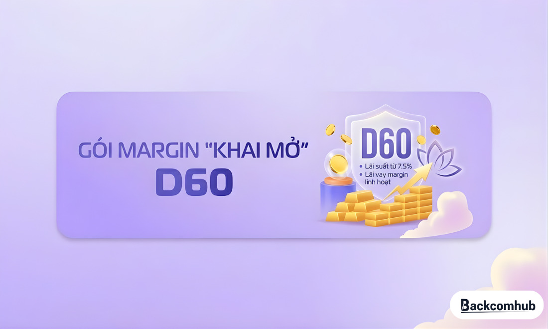 Gói margin khai mở D60