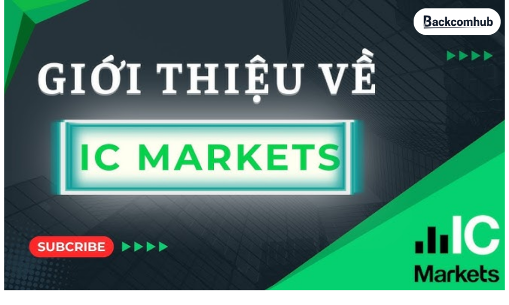 IC Markets là gì? Review chi tiết, khách quan mọi thứ về sàn