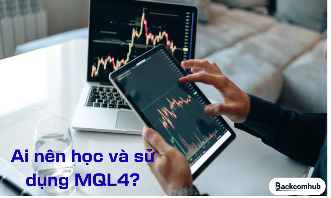 Ai nên học và sử dụng MQL4?