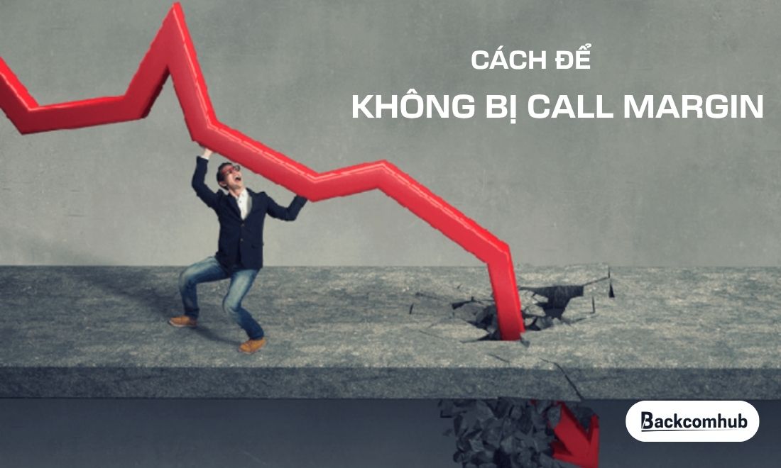 Những cách để nhà đầu tư không bị call margin 
