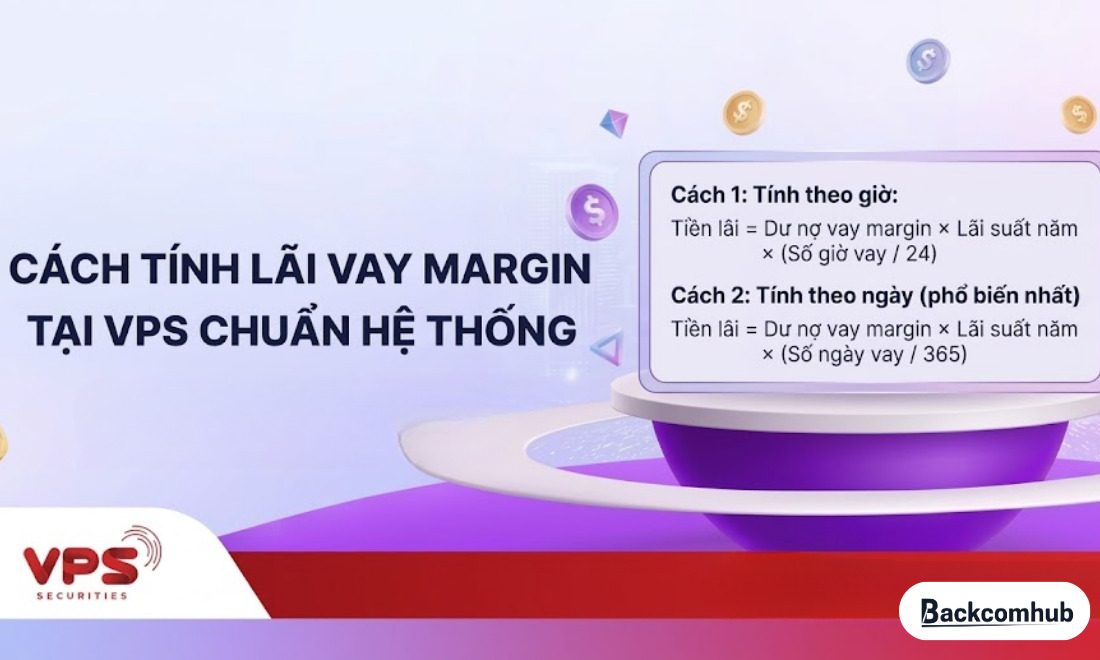 Cách tính lãi vay margin VPS như thế nào? Các chứng thủ có thể tính theo ngày hoặc theo giờ 
