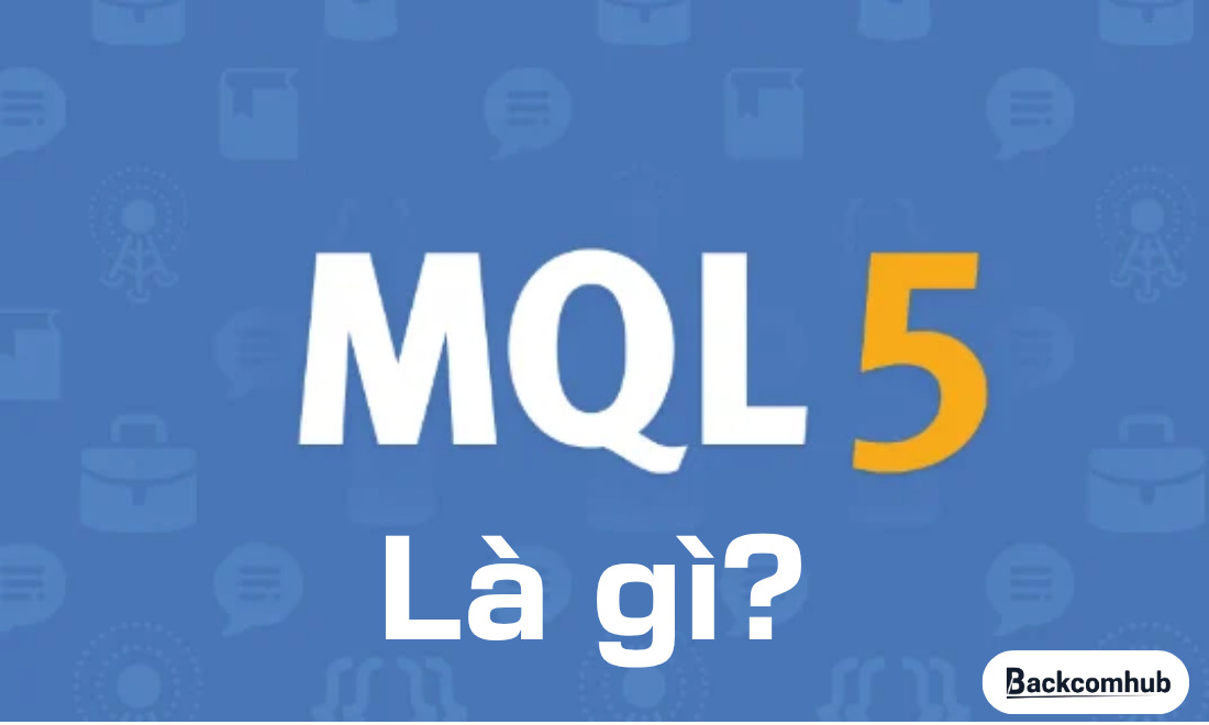MQL5 là gì? 