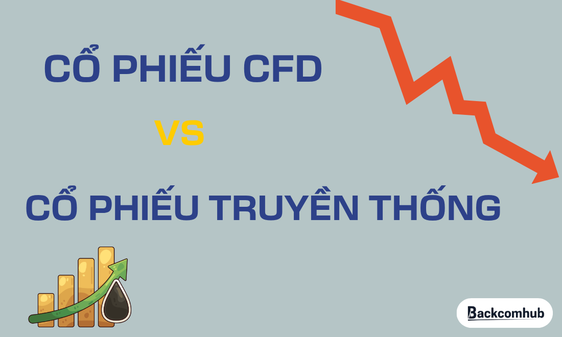 Những điểm khác biệt giữa cổ phiếu CFD và cổ phiếu truyền thống