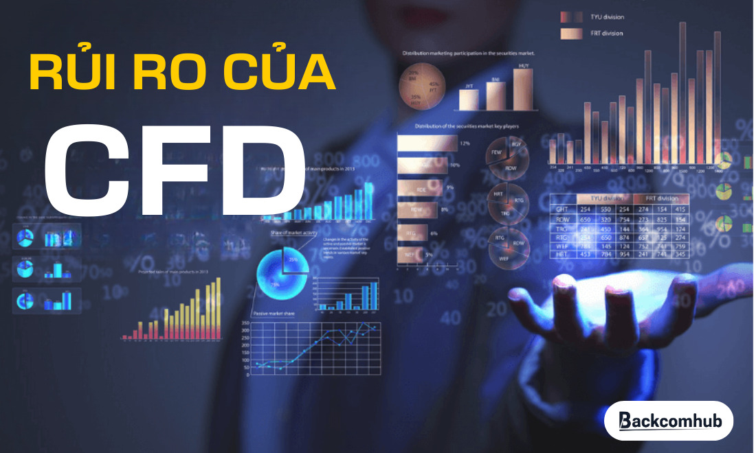 Những rủi ro của giao dịch hợp đồng chênh lệch