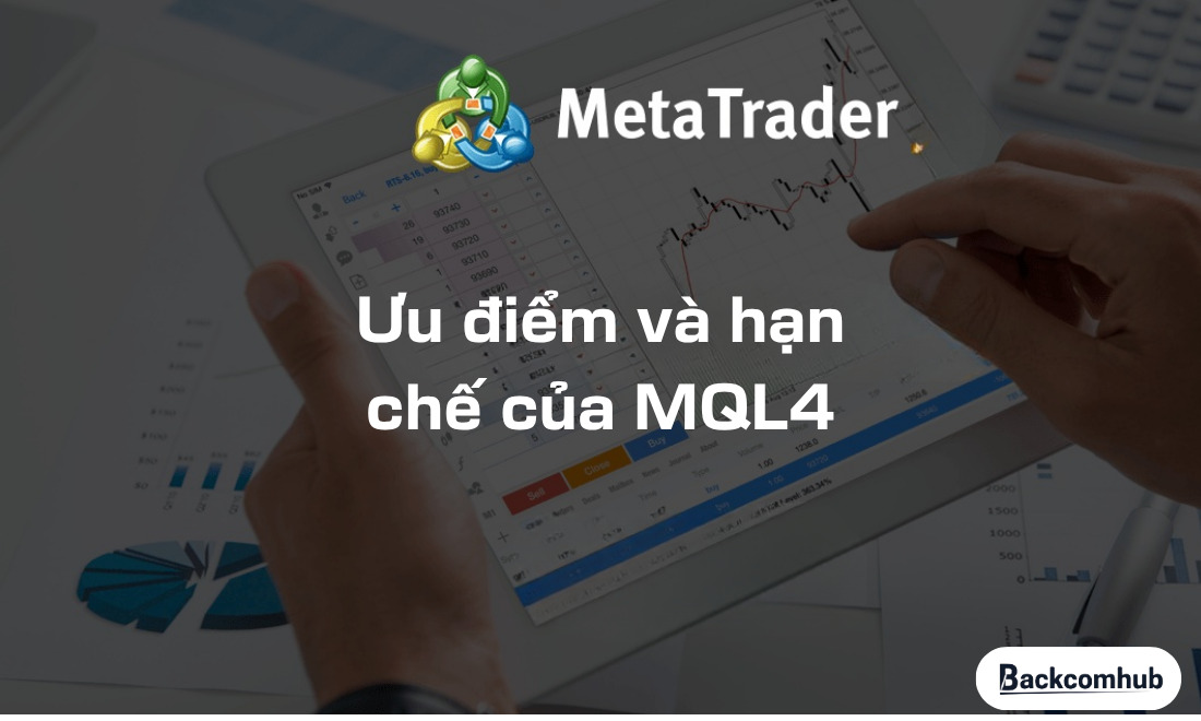 Ưu điểm và hạn chế của MQL4