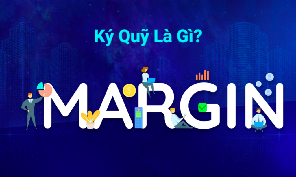 Vay ký quỹ margin là gì? Toàn bộ những điều cần biết trước khi dùng đòn bẩy Vay ký quỹ margin là gì? Toàn bộ những điều cần biết trước khi dùng đòn bẩy