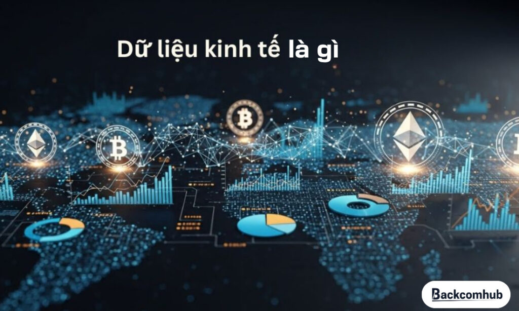 Dữ liệu kinh tế quan trọng cho trader cần theo dõi và nhận diện sớm nhất