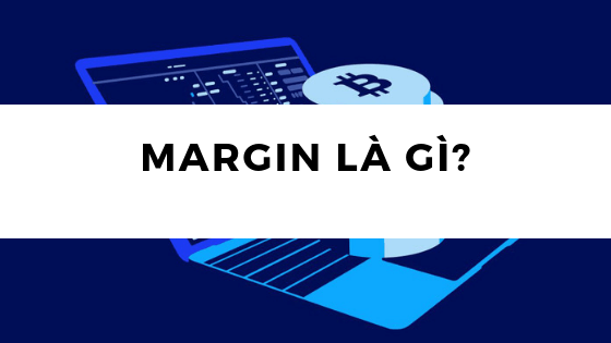 Margin là gì