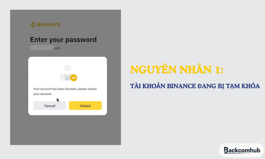Tài khoản bị tạm khóa là một trong những nguyên nhân khiến binance từ chối lệnh rút tiền của bạn 