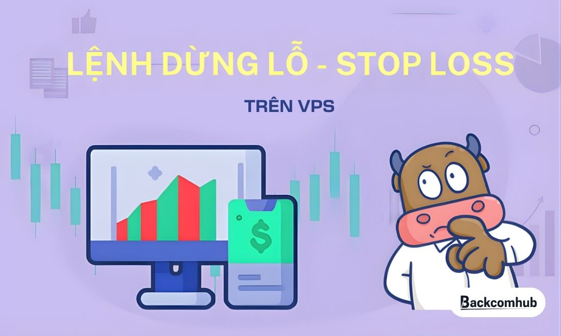 Lệnh Stoploss VPS là lệnh dừng lỗ trên VPS 