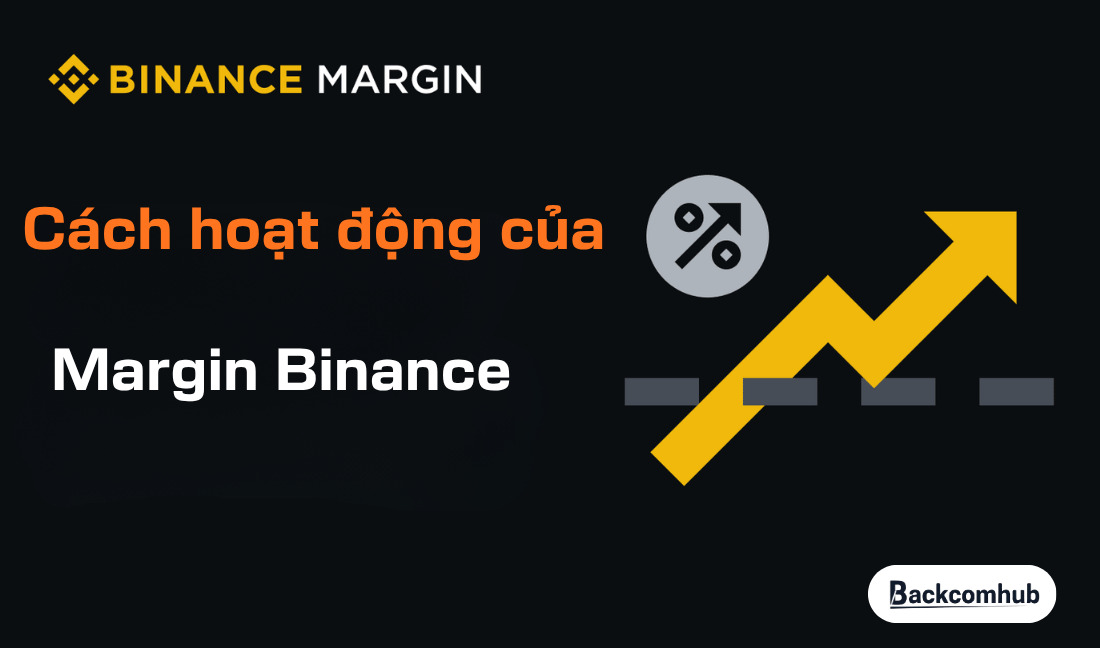 Cách hoạt động của margin Binance