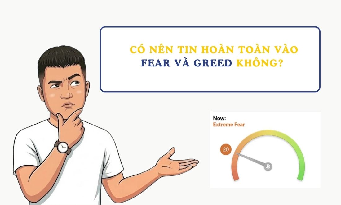 Fear và Greed chỉ là một chỉ số để nhà đầu tư tham khảo thêm trước khi đưa ra quyết định cuối cùng mà thôi 