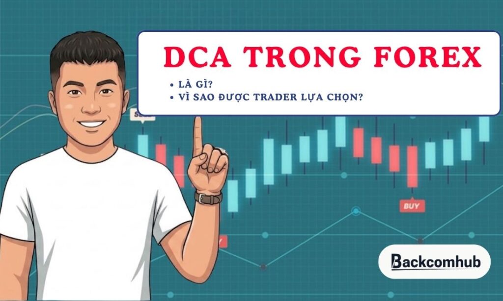 DCA trong forex là gì? Vì sao thường được các trader sử dụng?
