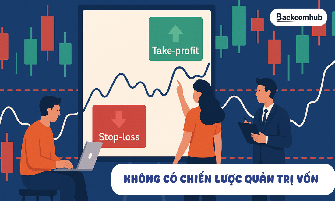 Tại sao người mới thường thua lỗ nặng? Không có chiến lược quản trị vốn rõ ràng là một trong những lý do
