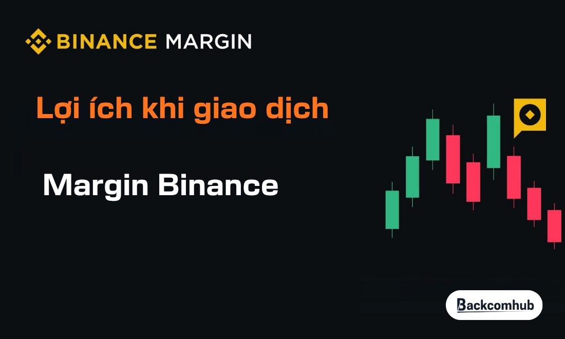 Lợi ích khi giao dịch margin Binance