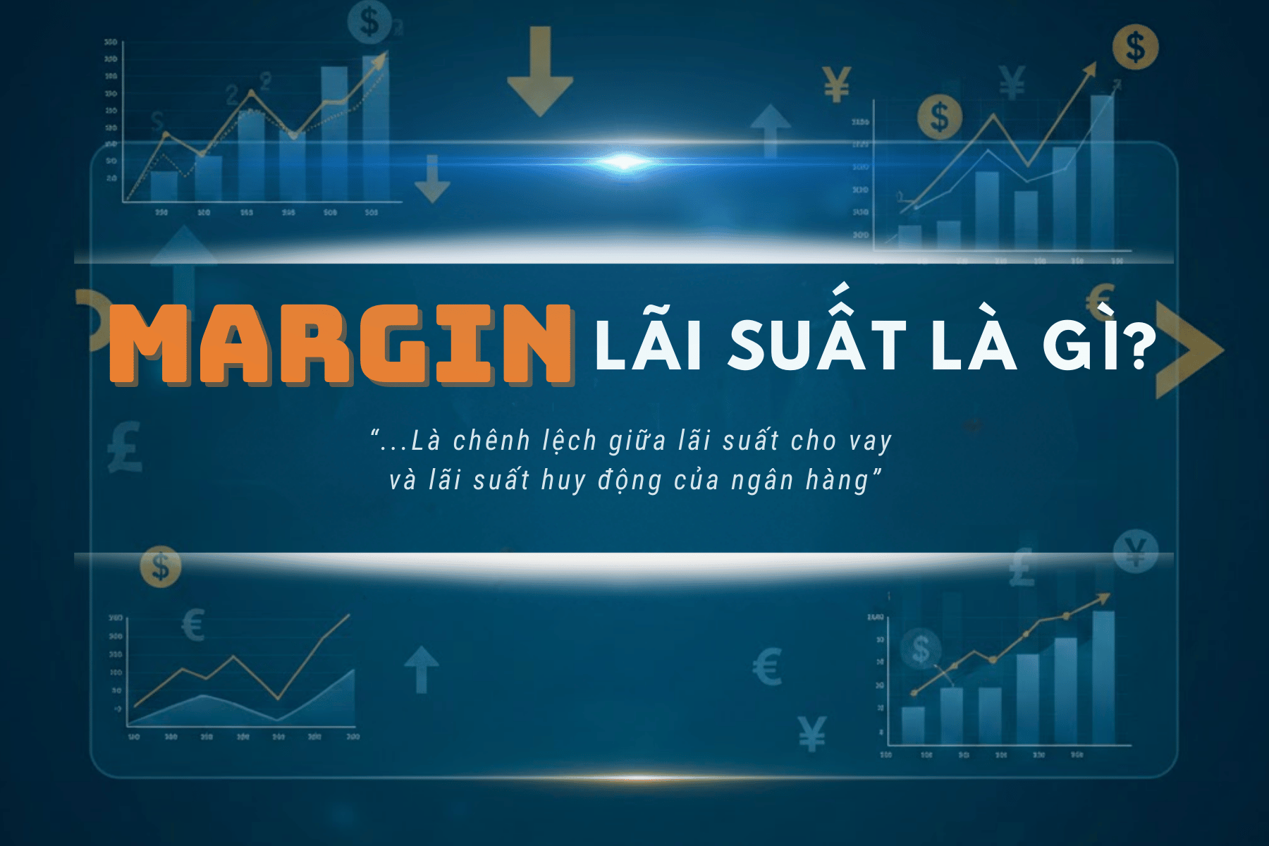 Margin lãi xuất là gì