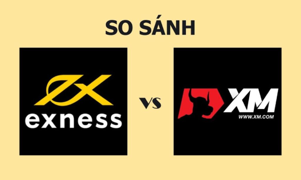 So sánh Exness vs XM: Ai mới  là "vua" của làng Forex & CFD?