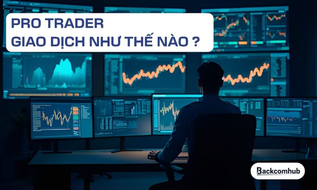 Trader chuyên nghiệp giao dịch thế nào để sống sót và thắng lớn?