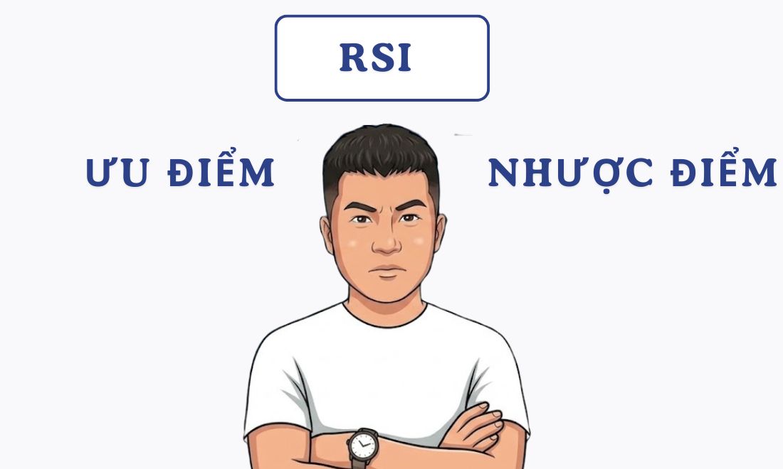 Ưu điểm và nhược điểm khi dùng chỉ số RSI vào việc đầu tư forex 