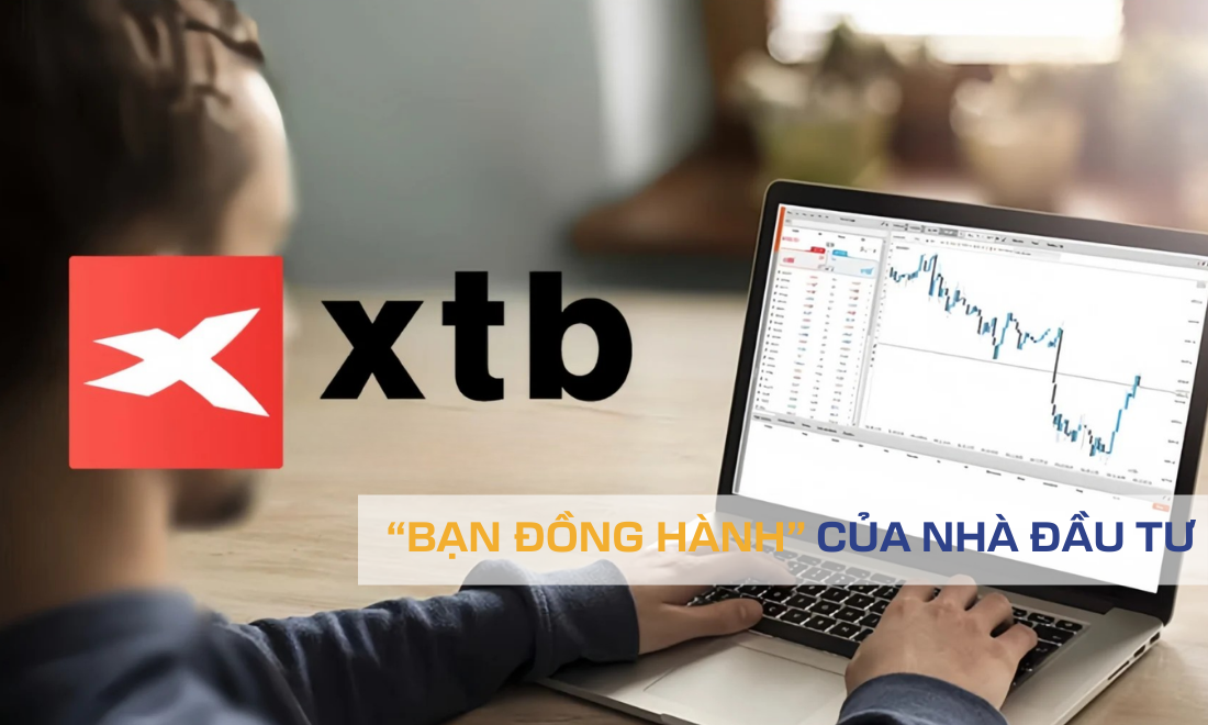 XTB không chỉ là một sàn giao dịch mà còn là người bạn đồng hành uy tín của các trader