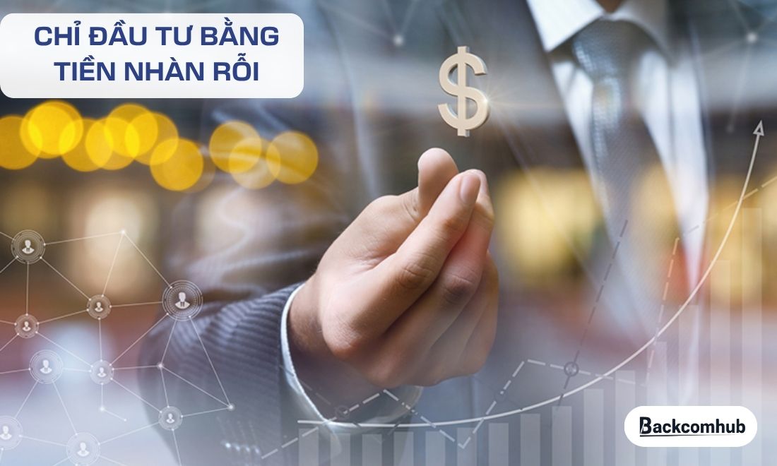 Chỉ được đầu tư bằng số tiền nhàn rỗi là quy tắc mà các nhà đầu tư lâu năm thực hiện 
