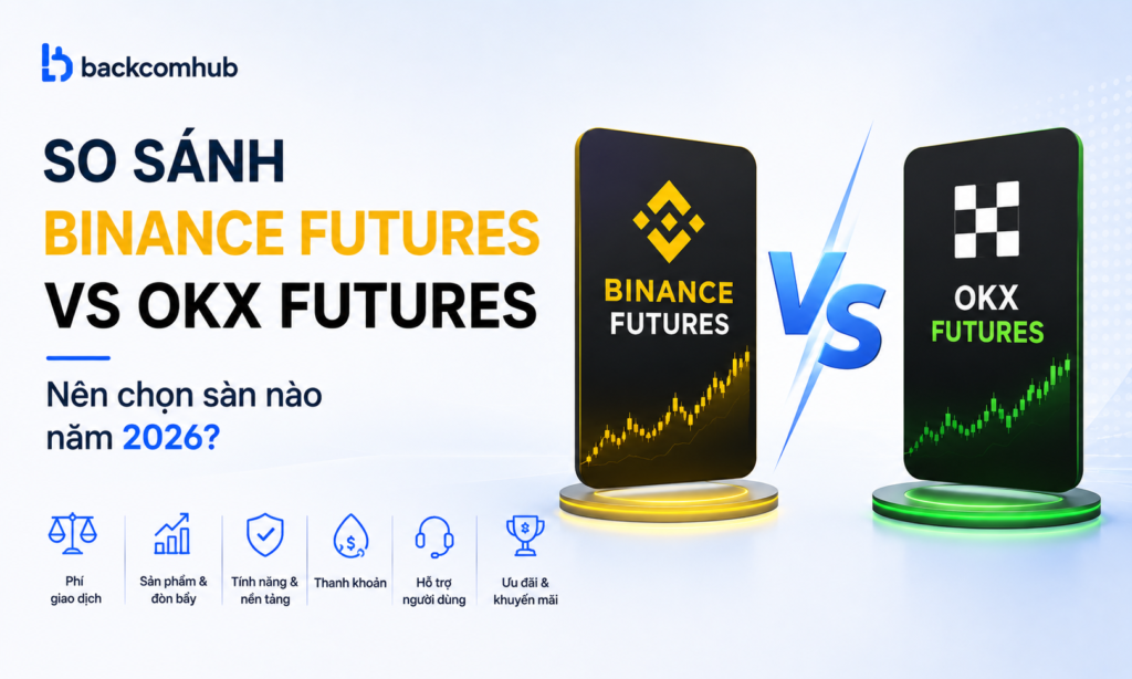 So sánh Binance Futures vs OKX Futures: Nên chọn sàn nào năm 2026? So sánh Binance Futures vs OKX Futures: Nên chọn sàn nào năm 2026?