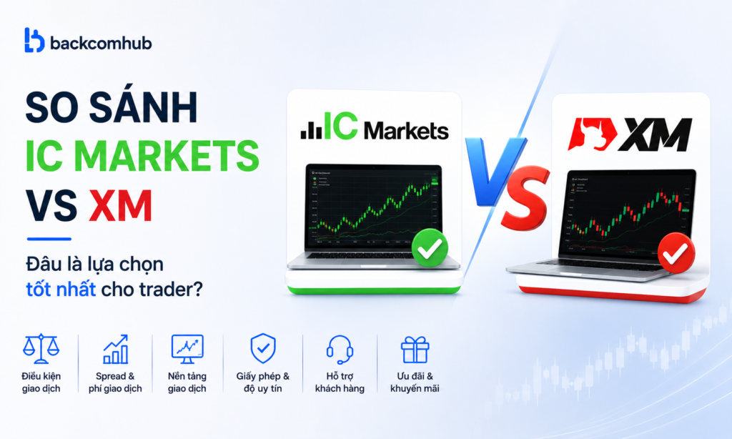 So sánh IC Markets vs XM: Đâu là lựa chọn tốt nhất cho trader? So sánh IC Markets vs XM: Đâu là lựa chọn tốt nhất cho trader?