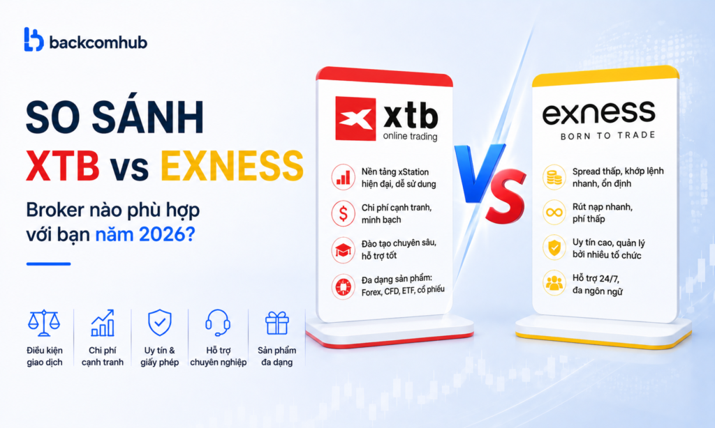 So sánh XTB vs Exness: Broker nào phù hợp với bạn năm 2026? So sánh XTB vs Exness: Broker nào phù hợp với bạn năm 2026?