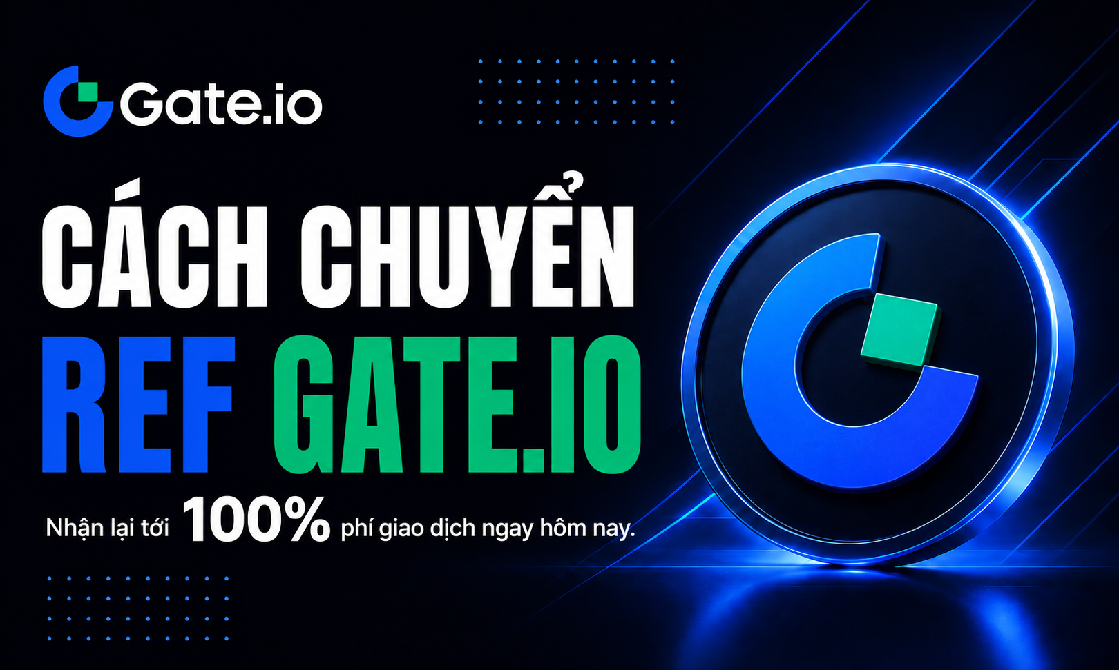 Cách chuyển ref sàn Gate.io giúp trader nhận lại gần 100% phí giao dịch