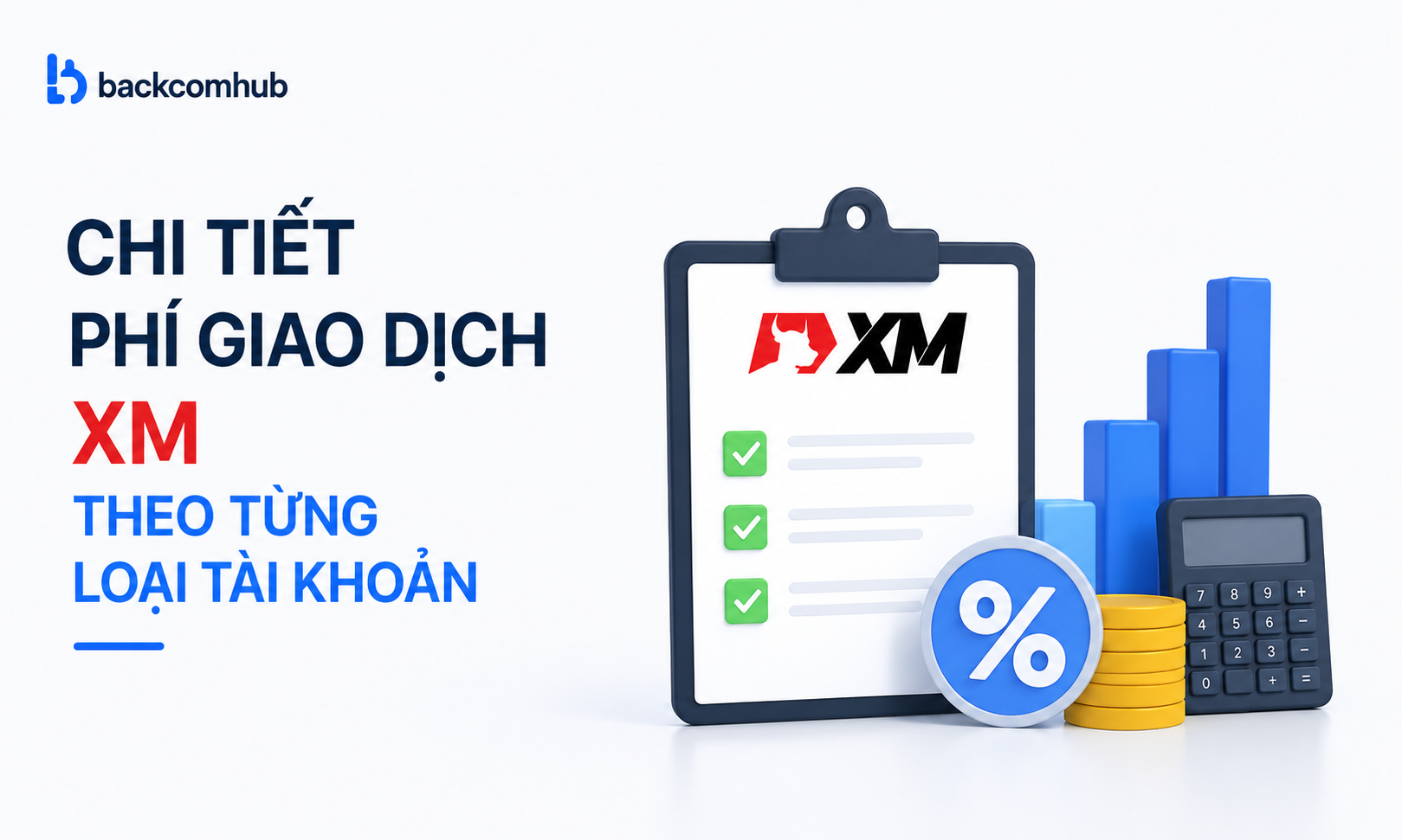 Chi tiết phí giao dịch XM theo từng loại tài khoản