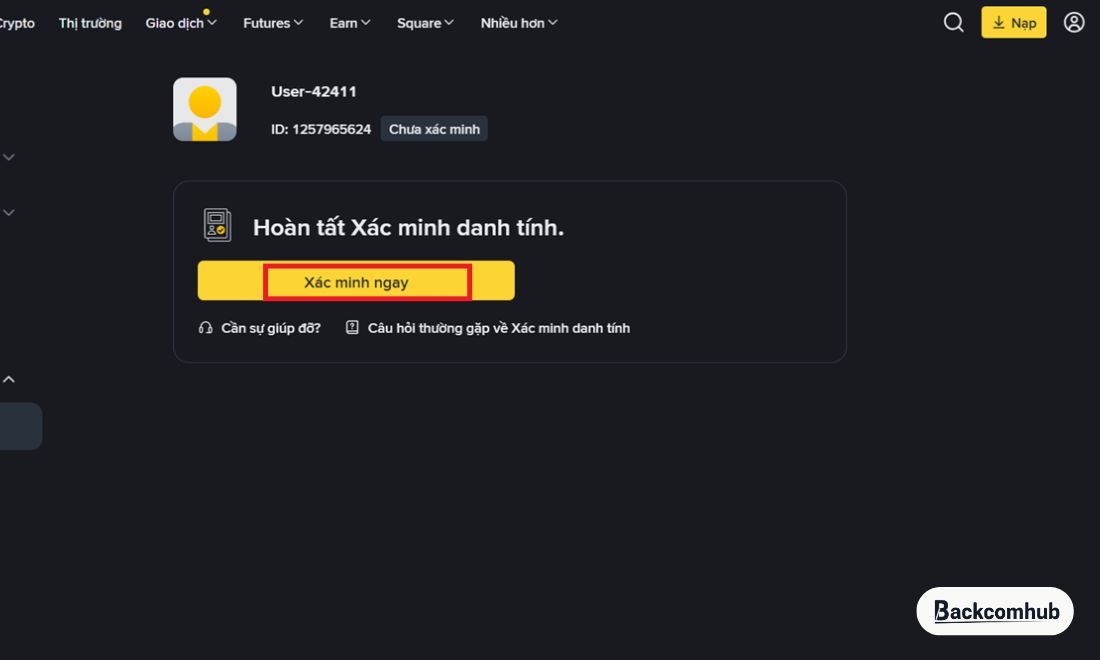 Tiến hành xác minh danh tính trước khi nạp tiền và thực hiện giao dịch đầu tiên