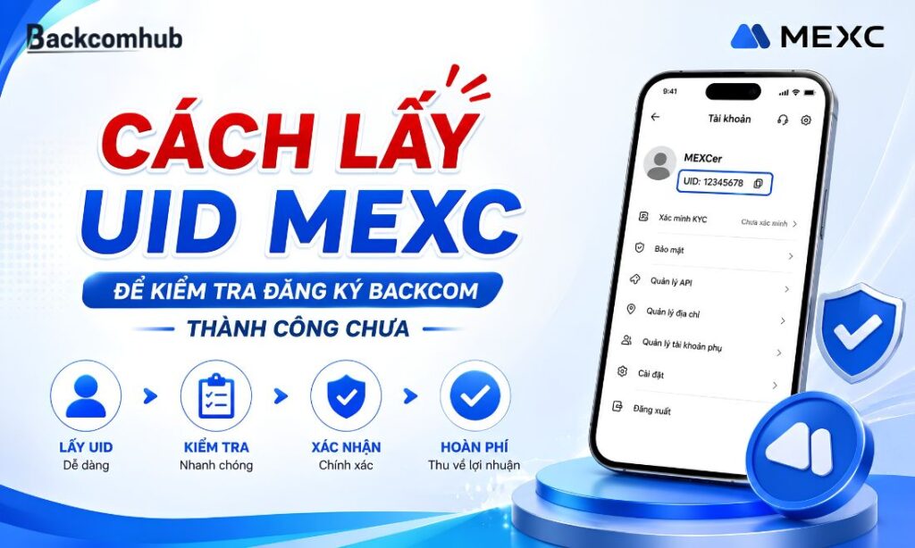 Cách Lấy UID Mexc Để Kiểm Tra Đăng Ký Backcom Thành Công Chưa Cách Lấy UID Mexc Để Kiểm Tra Đăng Ký Backcom Thành Công Chưa