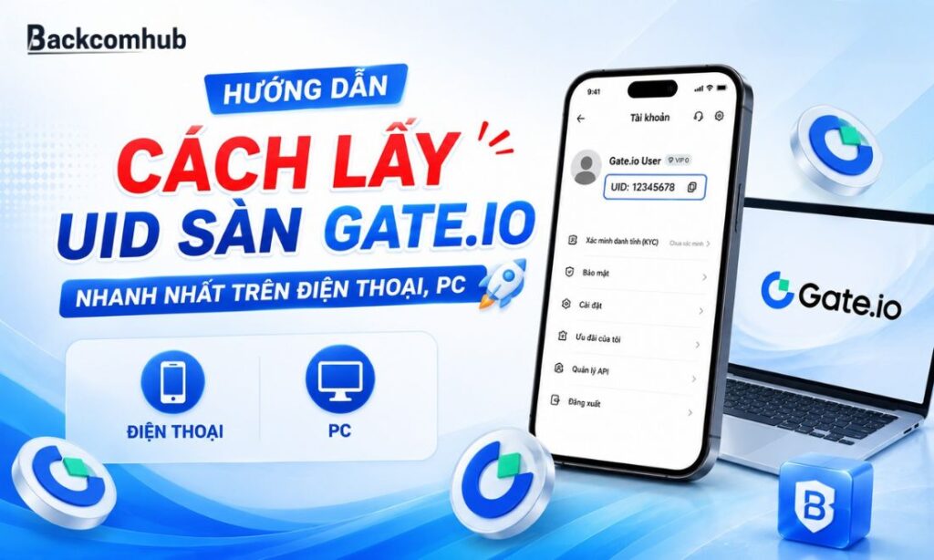 Hướng Dẫn Cách Lấy UID Sàn Gate.io Nhanh Nhất Trên Điện Thoại, PC Hướng Dẫn Cách Lấy UID Sàn Gate.io Nhanh Nhất Trên Điện Thoại, PC
