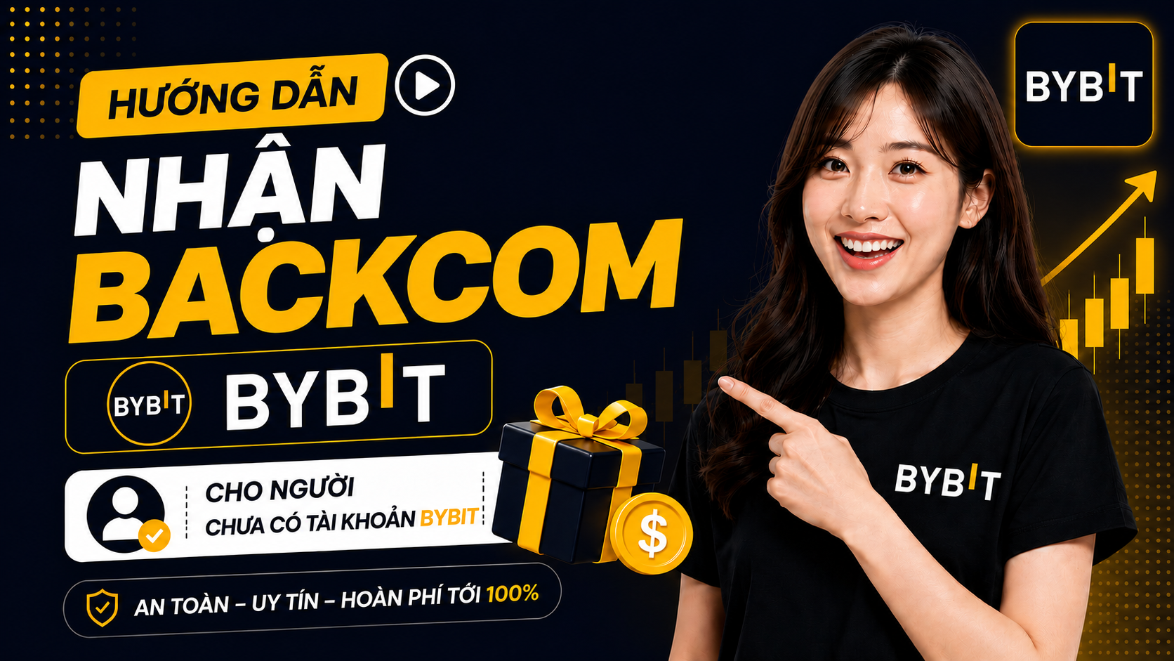 Video hướng dẫn nhận hoàn phí giao dịch Bybit cho người chưa có tài khoản 
