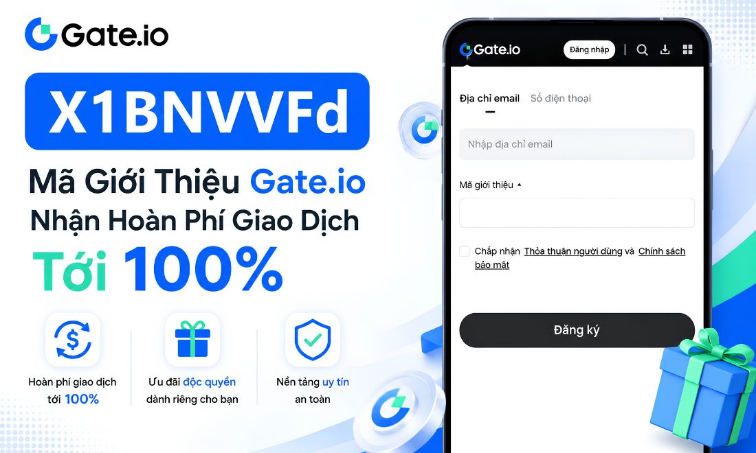 X1BNVVFd: Mã Giới Thiệu Gate.io – Nhận Hoàn Phí Giao Dịch Tới 100%