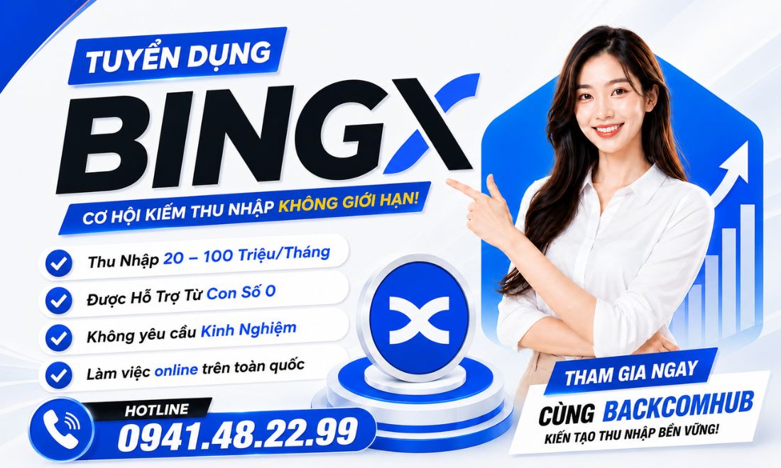 Tuyển Dụng IB Sàn BingX: Hoa Hồng Đến 55%, Thu Nhập 20 – 100M/Tháng