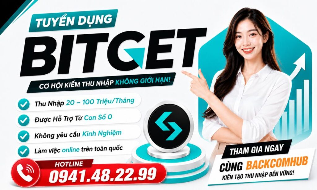 Tuyển Dụng IB Sàn Bitget Thu Nhập Đến 100 Triệu/Tháng, Đào Tạo Miễn Phí Từ A - Z Tuyển Dụng IB Sàn Bitget Thu Nhập Đến 100 Triệu/Tháng, Đào Tạo Miễn Phí Từ A - Z