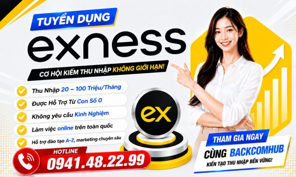 Backcomhub Tuyển Dụng IB Sàn Exness: Nhận Ngay 13$/lot Vàng Backcomhub Tuyển Dụng IB Sàn Exness: Nhận Ngay 13$/lot Vàng