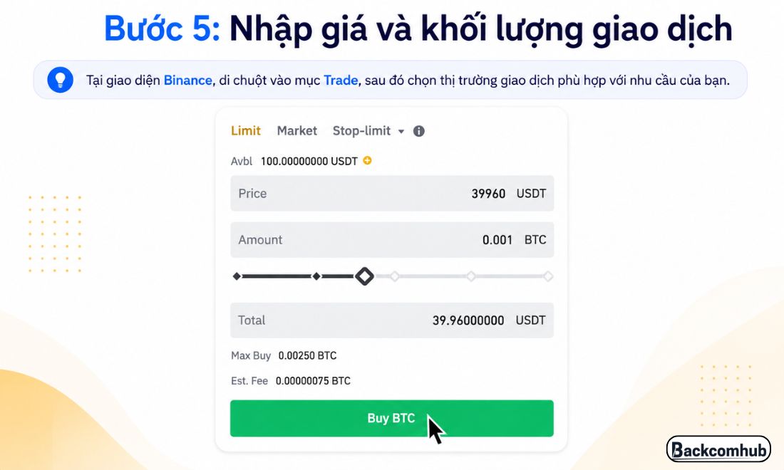 Bước 5 trong cách giao dịch trên sàn Binance là nhập giá và khối lượng giao dịch