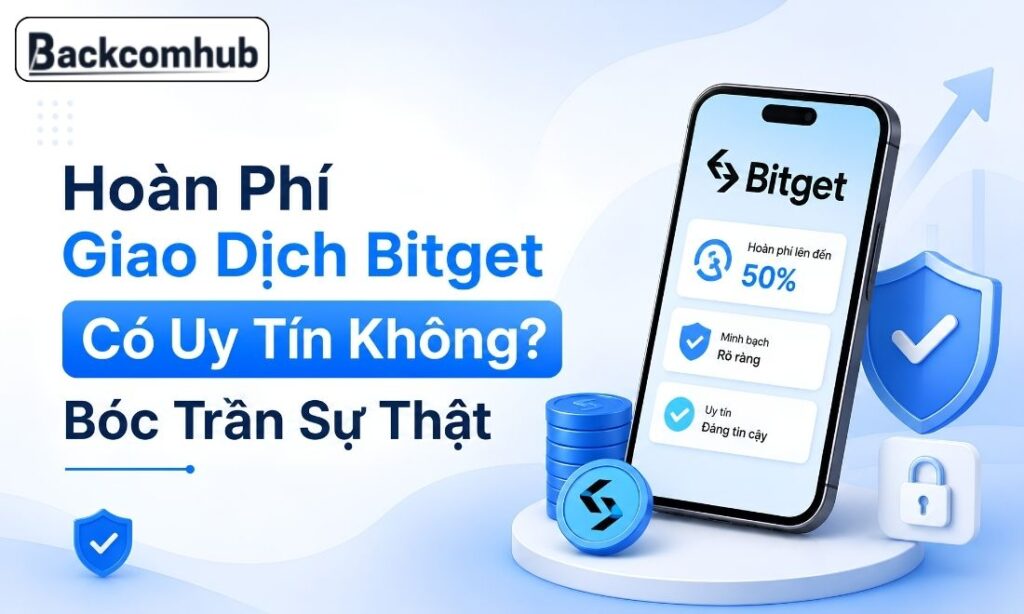 Hoàn Phí Giao Dịch Bitget Có Uy Tín Không? Bóc Trần Sự Thật Hoàn Phí Giao Dịch Bitget Có Uy Tín Không? Bóc Trần Sự Thật
