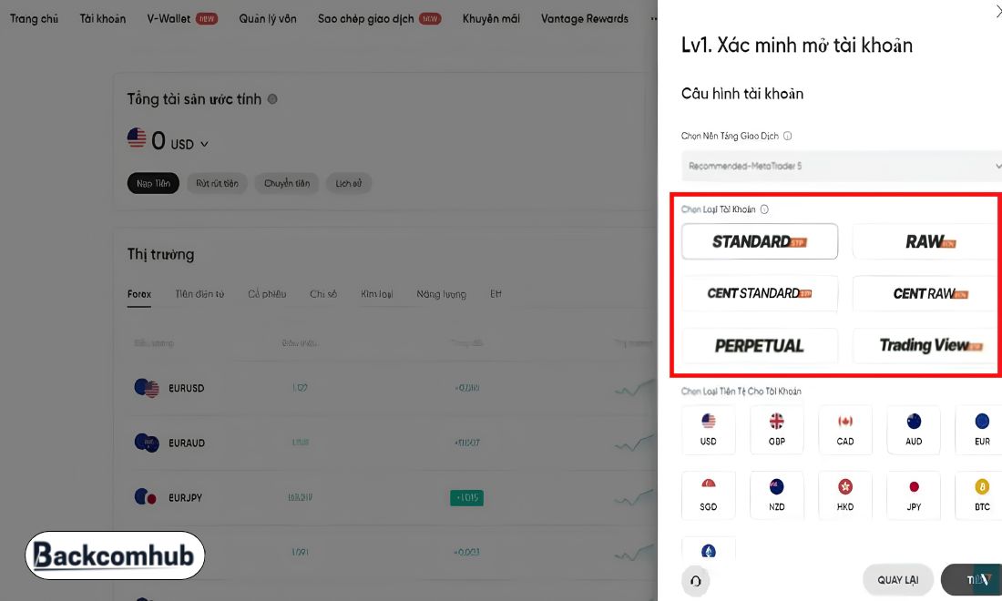 Chọn loại tài khoản có mức backcom cao nhất trên sàn Vantage đối với sản phẩm mà trader muốn giao dịch 