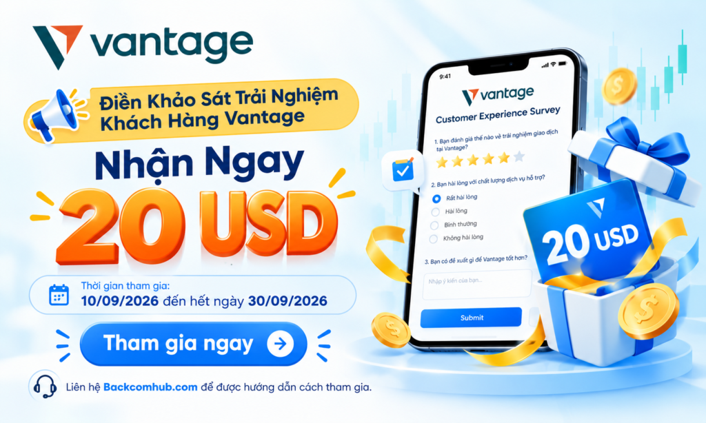 Điền Khảo Sát Trải Nghiệm Khách Hàng Của Vantage - Nhận Ngay 20 USD