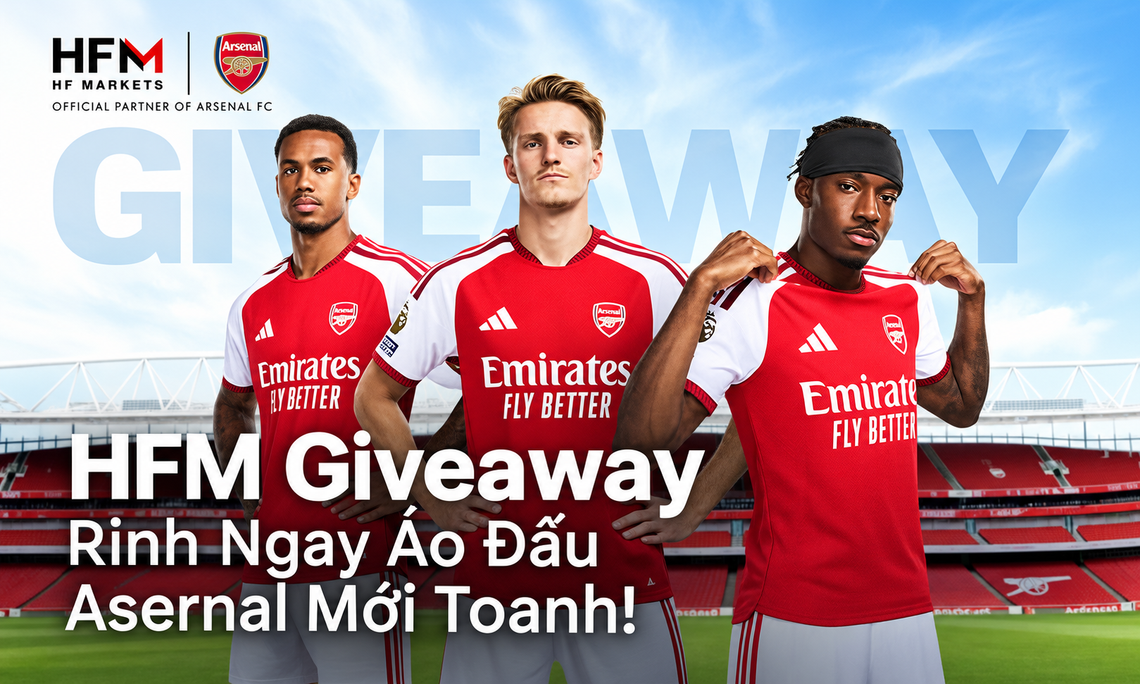 Siêu Give Away Từ HFM: Ring Ngay Áo Đấu Arsenal Chính Hãng 